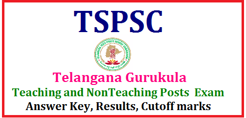 TSPSC GurukulamTeaching and Non Teaching posts 2017 exam Answer Key,Results, Cutoff Marks@tspsc.gov.in TSPSC GurukulamTeaching and Non Teaching posts/Residential Schools Principal, PGT,TGT,PET Art, Craft, Music Teachers, School Librarian,Staff Nurse,Junior Lecturers posts official Answer key results cutoff marks download| TSPSC Gurukulam Posts Answer Key 2017 Download | TSPSC GurukulamPasts screening test Question Paper for Set A,B,C,D Download | Telangana Residential Schools Teaching and Non Teaching posts 2017Results ,Answer Key, Cut off marks| TSPSC GurukulamPasts screening test Answer key for Set A,B,C,D Download | TSPSC Gurukulam TGT,PGT,PD Question Paper,Answer keyfor sets A,B,C,D Download | TSPSC GurukulamTeaching and Non Teaching posts 2017 Recruitment Results ,cutoff marks| tspsc-gurukulam-teaching-and-nonteaching-pots-TGT-PGT-PD-2017-answerkey-results-cutoff-marks-download-tspsc.gov.in/2017/05/tspsc-gurukulam-teaching-and-nonteaching-pots-TGT-PGT-PD-2017-answerkey-results-cutoff-marks-download-tspsc.gov.in.html