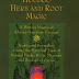 Hoodoo Herb and Root Magic : A Materia Magica of African American Conjure