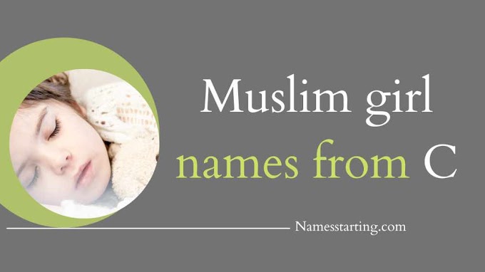 Latest 2024 ᐅ Muslim girl names starting with C