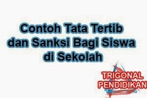 Contoh Tata Tertib dan Sanksi Bagi Siswa di Sekolah 