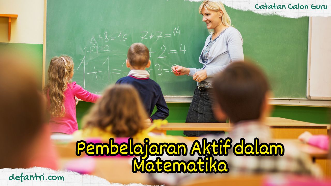 Pembelajaran Aktif dalam Matematika