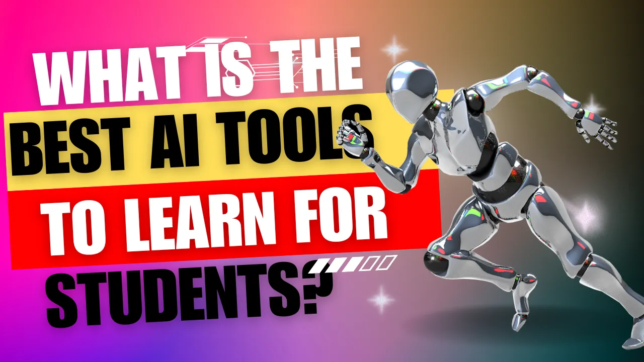What is the Best AI Tools to Learn for Students? Free - 2024