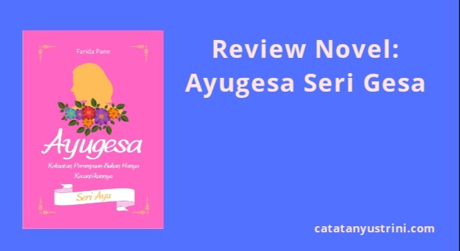 Review Novel Ayugesa Seri Gesa