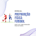 Manual para Preparação Física: Futebol