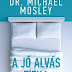 Michael Mosley - A ​jó alvás titka