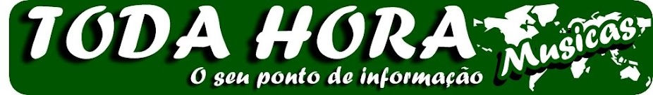 TODA HORA MUSICAS
