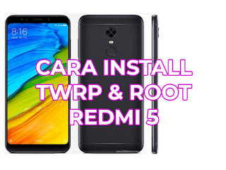 cara install twrp dan root redmi 5