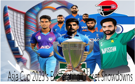 Cricket, Asia Cup 2023, Cricket Tournament, Sports, Rivalry, Super Fours, Cricketing Excellence, Pakistan, India, Sri Lanka, Bangladesh, Afghanistan,