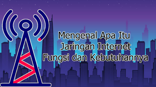 Apa Itu Jaringan Internet