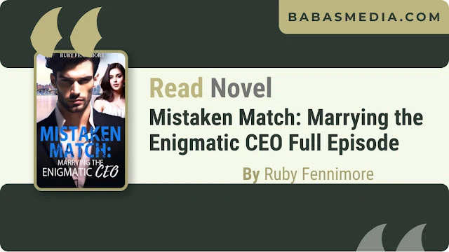 Cover Mistaken Match: Marrying the Enigmatic CEO By Ruby Fennimore