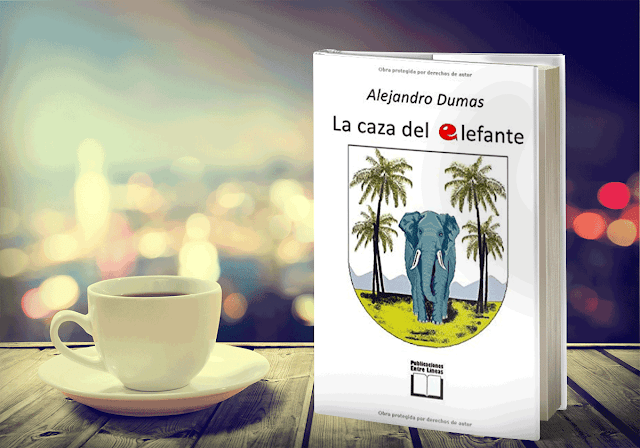 La Caza del Elefante - Alejandro Dumas