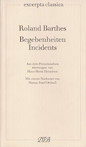 Begebenheiten /Incidents (Excerpta classica)