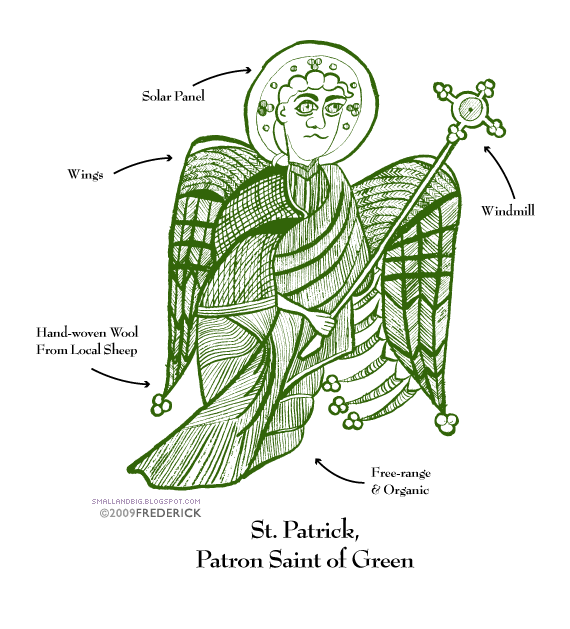 St. Patrick: Patron Saint of Green (solar panel, windmill, wings, hand-woven wool from local sheep, free-range and organic