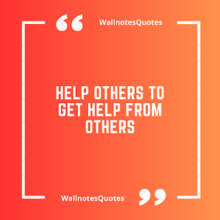 Good Morning Quotes, Wishes, Saying - wallnotesquotes - Help others to get help from others