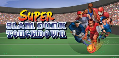 Super Slam Dunk Touchdown v1.3.4 APK