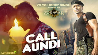 Call Aundi Lyrics In English Translation – Yo Yo Honey Singh