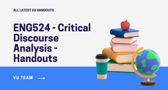 ENG524 - Critical Discourse Analysis - Handouts