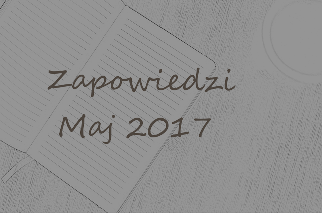 Zapowiedzi 5/2017