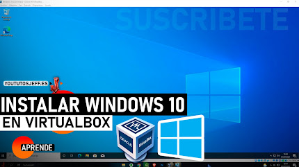 Como Instalar Windows 10 en VirtualBox