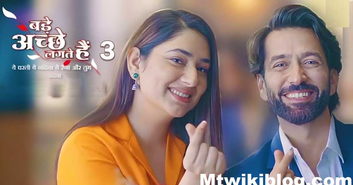 Bade Achhe Lagte Hain 3 Tv Serial On Sony Tv Wiki Full Star Cast Roles Start Date Timings 