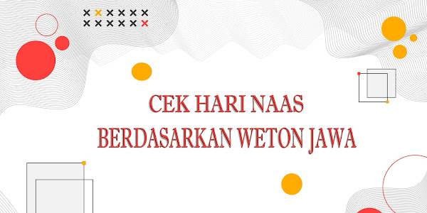 Cek Hari Naas Berdasarkan Tanggal Lahir Secara Online dan Lengkap