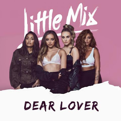 Lyrics Of Little Mix - Dear Lover 
