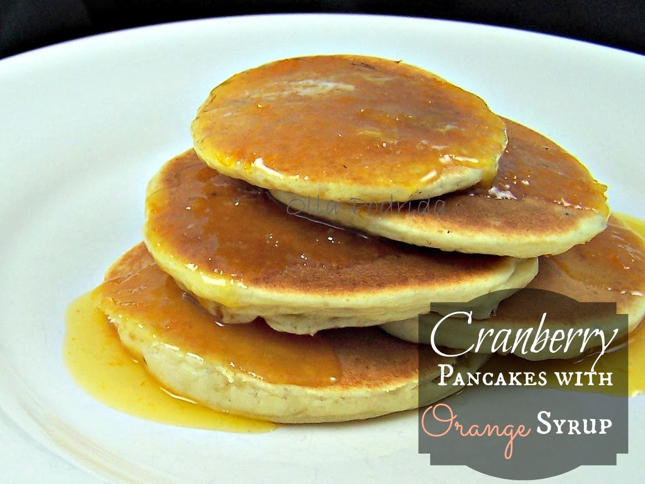 Podrida: with make Pancakes bisquick how without Olla Orange  pancakes to Cranberry Syrup