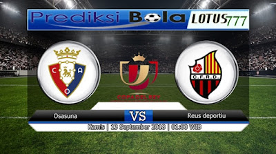 PREDIKSI OSASUNA VS REUS DEPORTIU 13 SEPTEMBER 2018