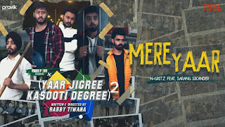 Mere Yaar Lyrics – N Gritz & Sarang Sikander