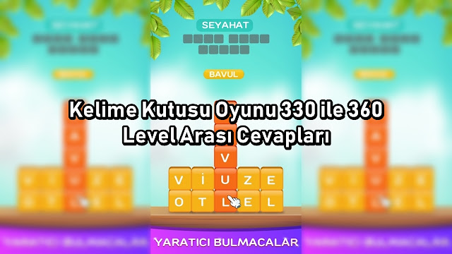 Kelime Kutusu Oyunu 330 ile 360 Level Arasi Cevaplari