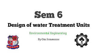 Design of water Treatment Units ( 3161306