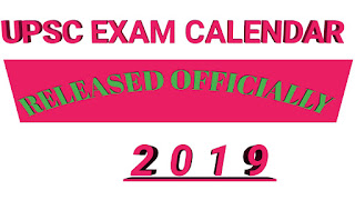 UPSC EXAM CALENDAR 2019|UNION PUBLIC SERVICE COMMISSION COMPLETE SCHEDULE OF EXAM 2019-here is given a to z exams lists conducted by UPSC around the year of 2019