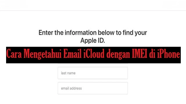 Cara Mengetahui Email iCloud dengan IMEI