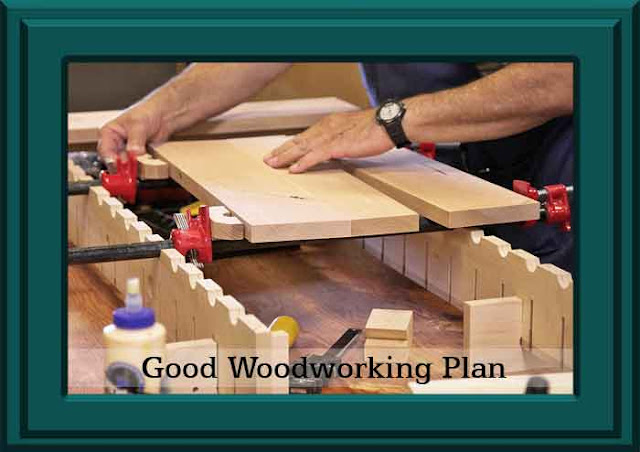 good woodworking plan