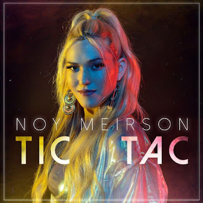 "Tic Tac", nouveau single de Noy Meirson, a tout pour être une chanson enivrante.