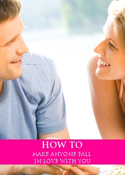 How To Make Anyone Fall In Love With You