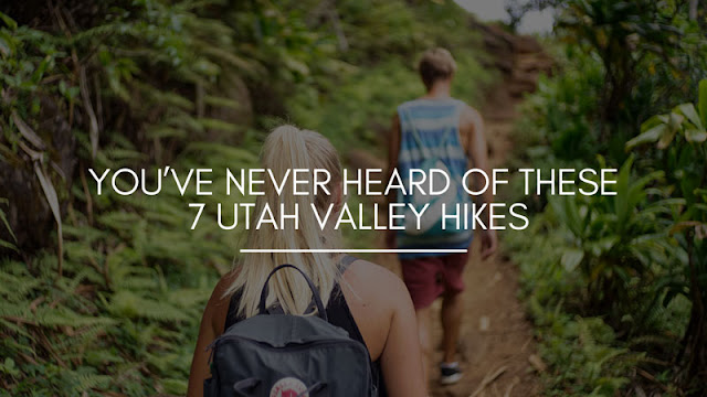 You've never heard of these 7 Utah Valley hikes