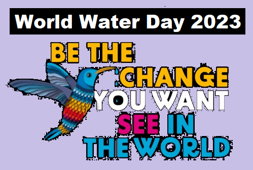 World Water Day 2023: Date, Theme and Major Highlights | World Water Day 2023 Theme