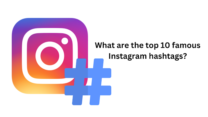 What Are The Top 10 Famous Instagram Hashtags? - Digitalwisher.com