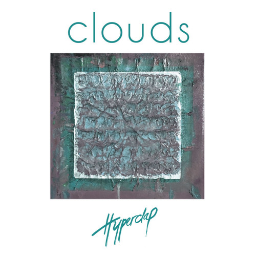 HYPERCLAP Release Debut Track ‘Clouds’