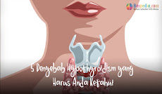 5 Penyebab Hypothyroidism Yang Harus Anda Ketahui