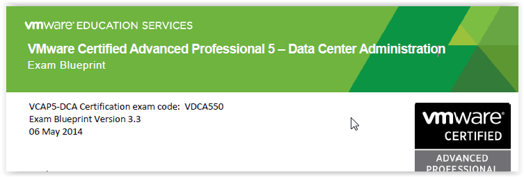 https://mylearn.vmware.com/lcms/web/portals/certification/VCAP_Blueprints/VCAP5-DCA-VDCA550-Exam-Blueprint-v3_3.pdf