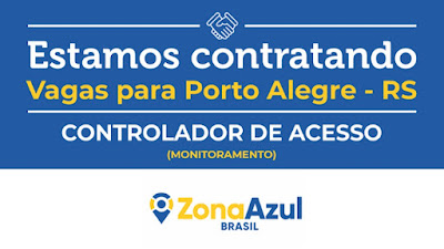 Zona Azul abre Vagas para Controlador de Acesso em Porto Alegre