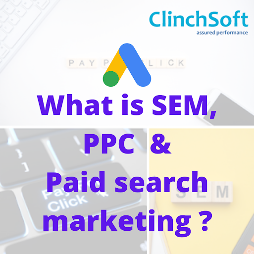 What Is SEM, PPC & Paid Search Marketing?