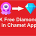 1K Free Diamonds In Chamet App Me Unlimied Diamonds Kaise Le Muft Me - Tips