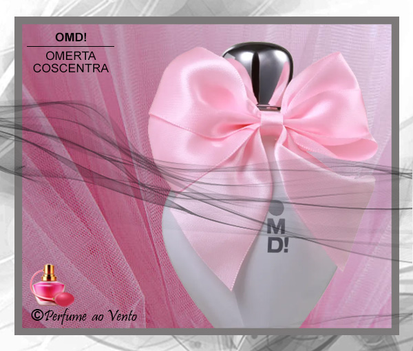 Perfume OMD! (OH MY DEAR!) da Marca Omerta-Coscentra