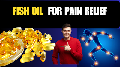 Fish Oil  for Pain Relief