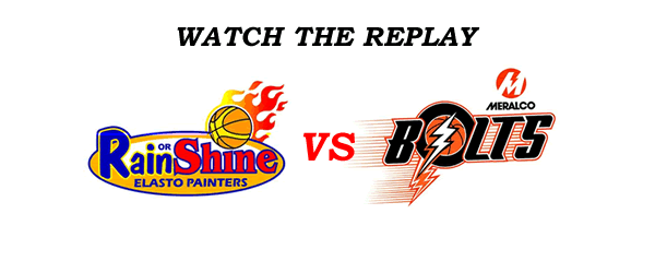 List of Replay Videos Rain or Shine vs Meralco March 29, 2017 @ MOA Arena