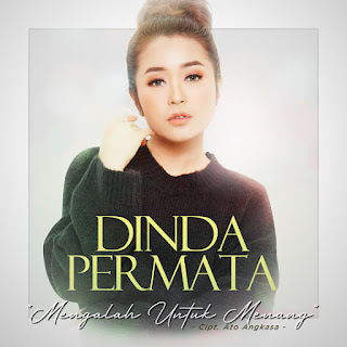 Mengalah Untuk Menang - Dinda Permata