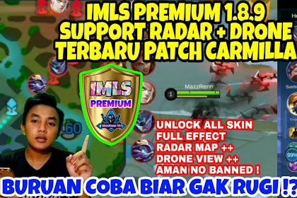 IMLS PREMIUM SUPPORT RADAR MAP FREE ALL SKIN MOBILE LEGENDS TERBARU PATCH CARMILLA